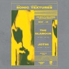 The Glamour + Jothi At Sonic Textures