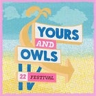 Yours & Owls Festival 2022 |CANCELLED