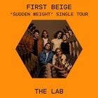 First Beige 'Sudden Weight' Single Tour