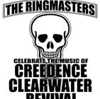 The Ringmasters present - Creedence Clearwater Revival Trubute