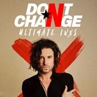 Don't Change - Ultimate INXS