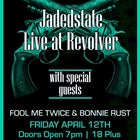 Jadedstate with special guests Fool Me Twice & Trip To Paris