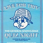 Live for Triv - The General Knowledge Quiz Night - Tuesday 30th March 2021 