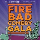 FIRE BAD Comedy Gala