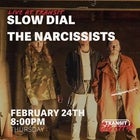 Transit Launch || Slow Dial, The Narcissists