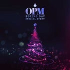 OPM Boxing Day Special Event