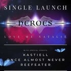 Love Me NataLie "HEROES" - Single Launch
