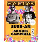 Subb-An & Miguel Campbell