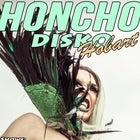 Honcho Disko Hobart - DARK HONCHO