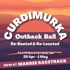 Curdimurka Outback Ball Re-Booted & Re-Located