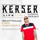 KERSER: LIFESTYLE NATIONAL TOUR 2019