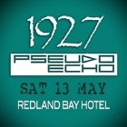 1927 & Pseudo Echo (Redland Bay Hotel)
