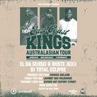 EAST COAST KINGS AUSTRALASIAN TOUR - El Da Sensei, Ruste Juxx & DJ Total Eclipse