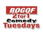 BOGOF 2 for 1 Comedy Tuesdays (Buy One Get One Free)