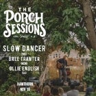 The Porch Sessions - Slow Dancer