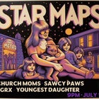 STARMAPS (EP launch) + church moms, sawcy paws, TGRX & youngest daughter