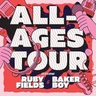 THE PUSH ALL-AGES TOUR FEATURING RUBY FIELDS AND BAKER BOY