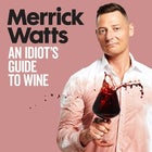 Merrick Watts - An Idiot's Guide to Wine - Spiegeltent Newcastle