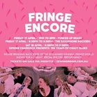 Fringe Encore - Friday double pass
