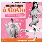 DISCOTHEQUE À GOGO: A Swingin’ 60s Affair - SOLD OUT
