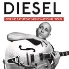 Diesel Give Me Saturday Night Tour