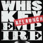 Whiskey Empire Relaunch & Xmas Show