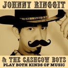 JOHNNY RINGGIT & THE CASHCOW BOYS: A Country & Western Revue