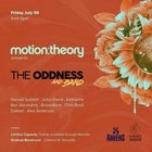 CANCELLED - Motion:Theory proudly presents The Oddness & Band and Guests