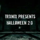TRXNIX PRESENTS: Halloween 2.0