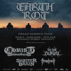 Earth Rot 'Dread Rebirth' Tour with Christ Dismembered