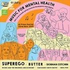 Music for Mental Health ft SuperEgo, Butter and More
