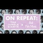 ON REPEAT: The Jungle Giants x Ball Park Music Night