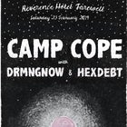 CAMP COPE farewell The Rev w/ DRMNGNOW & Hexdebt