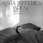 Asha Jefferies - ‘Break’ Single Launch