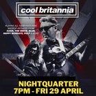 Cool Britannia - Fri 29th Apr | NightQuarter