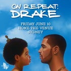 On Repeat: Drake Night - Sydney