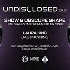UNDISCLOSED 29.0 w/ SHDW & Obscure Shape and Laura King - CANCELLED