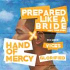 Hand Of Mercy & Prepared Like A Bride