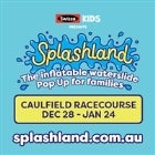 Splashland Caulfield Racecourse