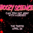 Boozy Science Can You Get Away With Murder?