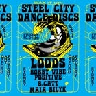 STEEL CITY DANCE DISCS PRESENTS: Loods, Bobby Vibe Positive, B.Catt and Maia Bilyk