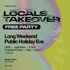 HEYDAY PRESENTS // LOCALS TAKEOVER LONG WEEKEND DANCE