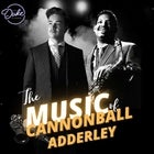 The Music of Cannonball Adderley