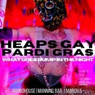 HEAPS GAY PARDI GRAS 2022 | WHAT GOES BUMP IN THE NIGHT