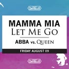 Mama Mia Let Me Go - ABBA vs. Queen 