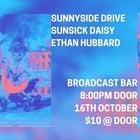 Sunnyside Drive, Sunsick Daisy & Ethan Hubbard LIVE!!!