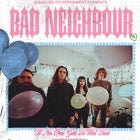 Bad Neighbour "if no one gets to win" Tour