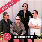 Hoodoo Gurus | supported by Bleeding Knees Club and Wesley Fuller - 2nd Show | SOLD OUT