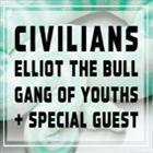 Civilians, Elliot The Bull, Gang Of Youths and Love Parade