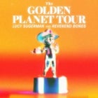 Lucy Sugerman & Reverend Bones - The Golden Planet Tour 